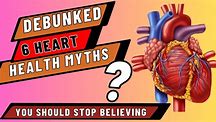 Don't get tricked by these 3 heart-health myths